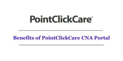 Benefits of PointClickCare CNA Portal