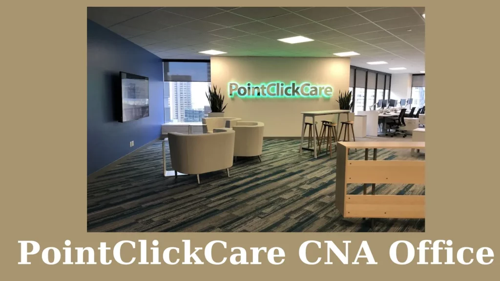 PointClickCare CNA Office